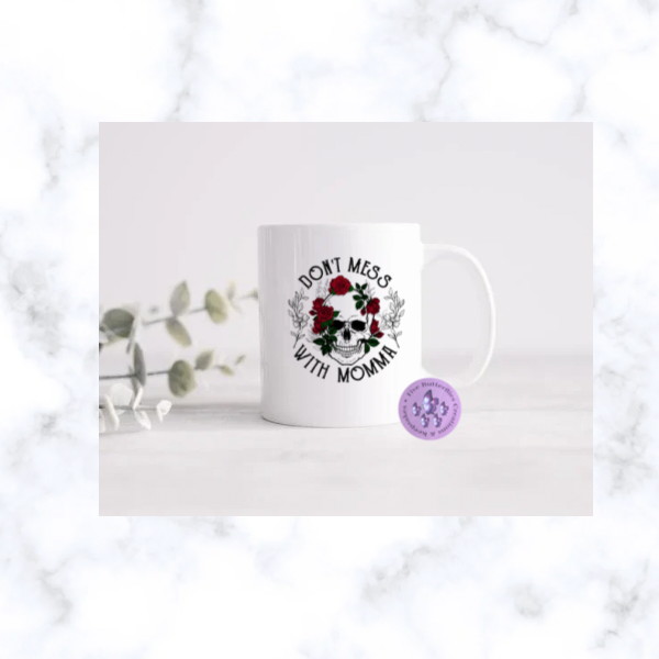 Don’t Mess With Momma Mug