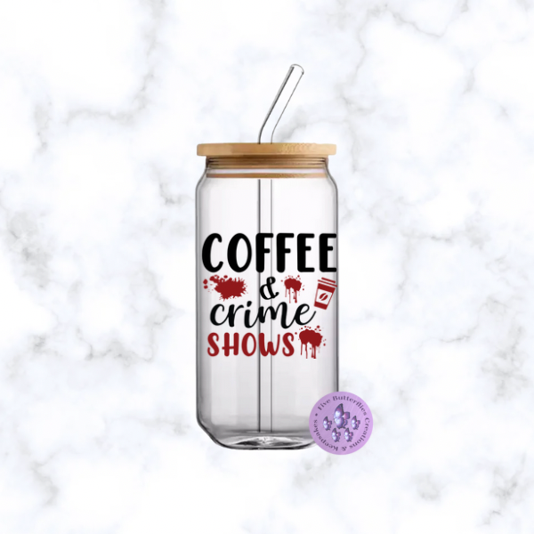 Coffee & Crime Shows Glass Can