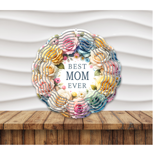 Best Mom Ever_Flowers Wind Spinner