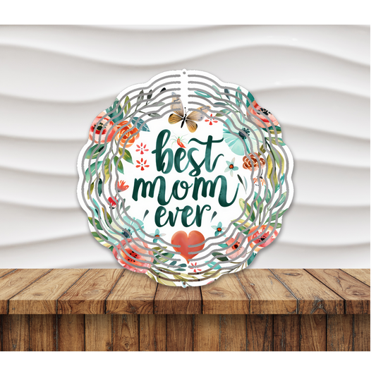 Best Mom Ever Wind Spinner