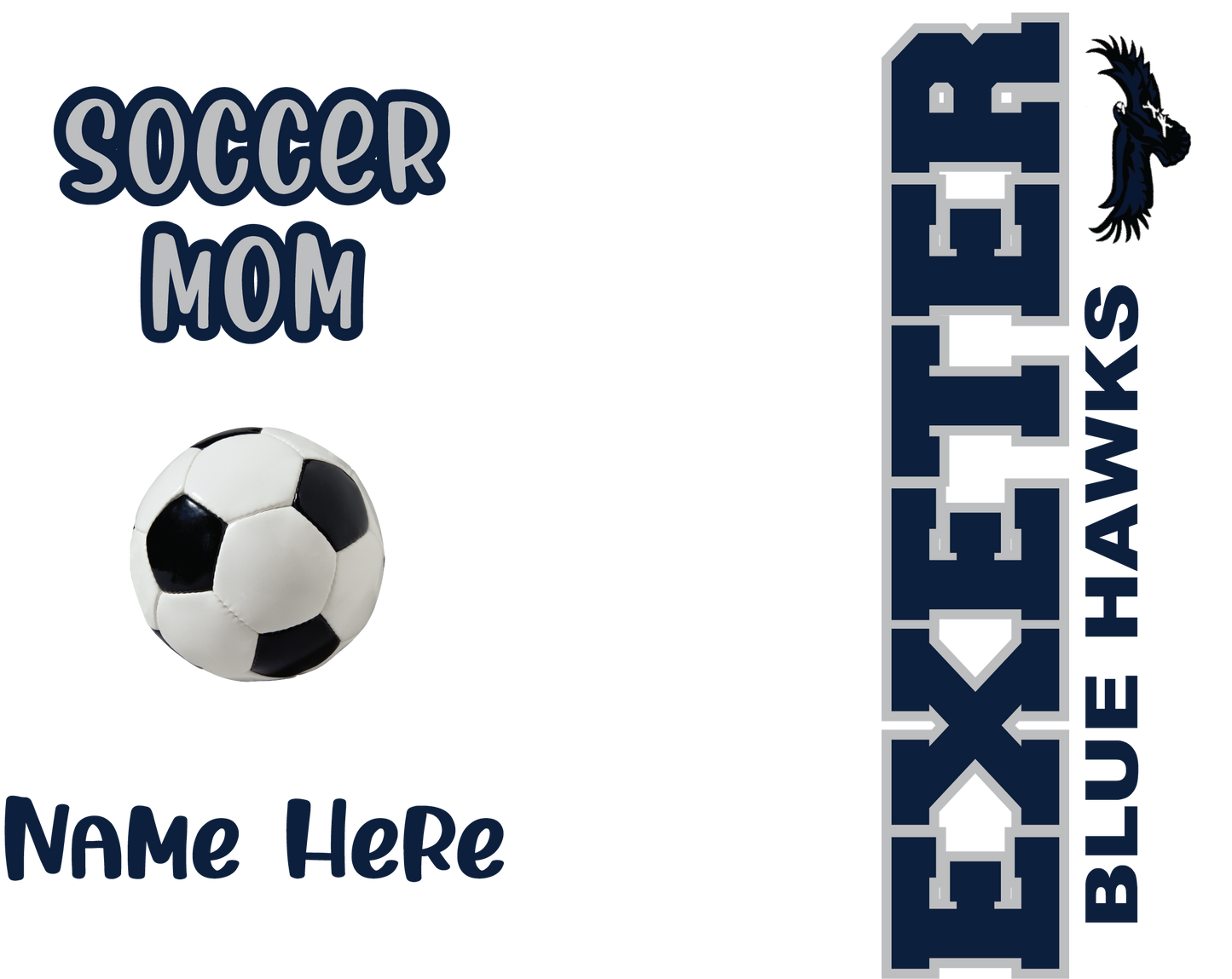 Soccer Mom or Dad School Tumbler  (EXETER)