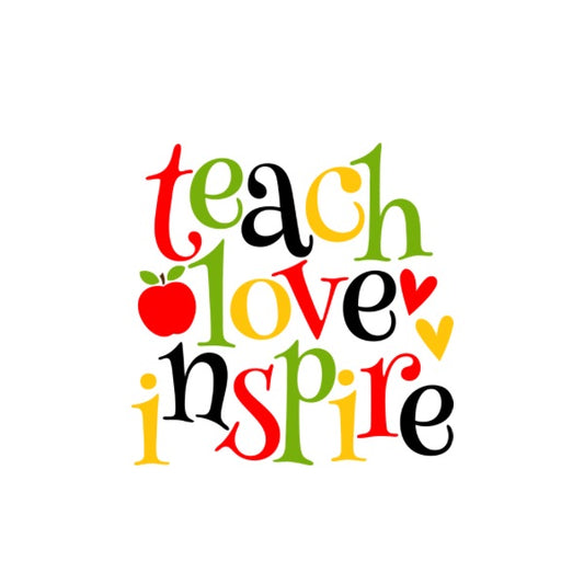 Teach, Love, Inspire