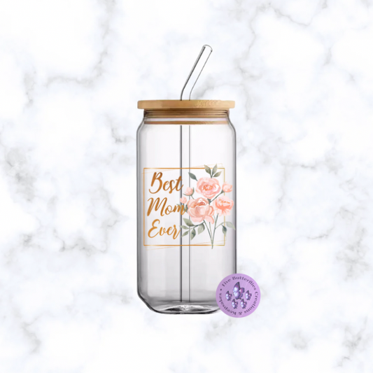Best Mom Ever Glass Can