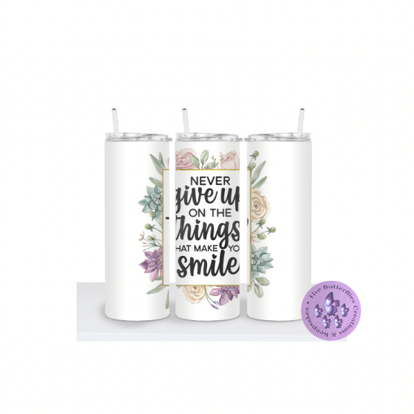 Never Give Up Tumbler