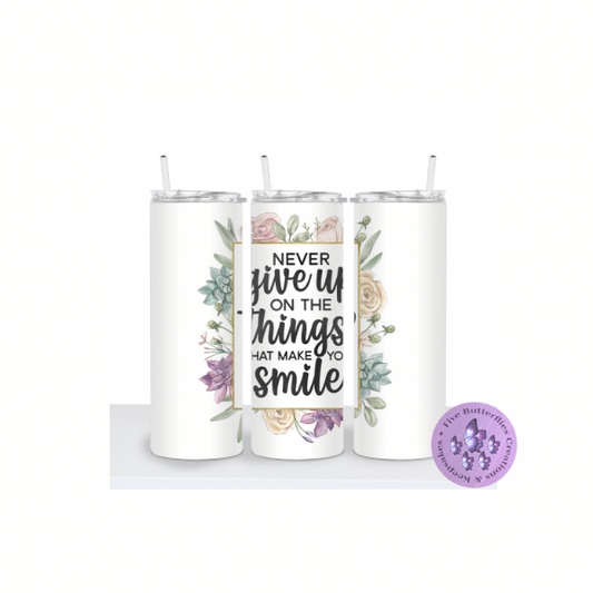 Never Give Up Tumbler